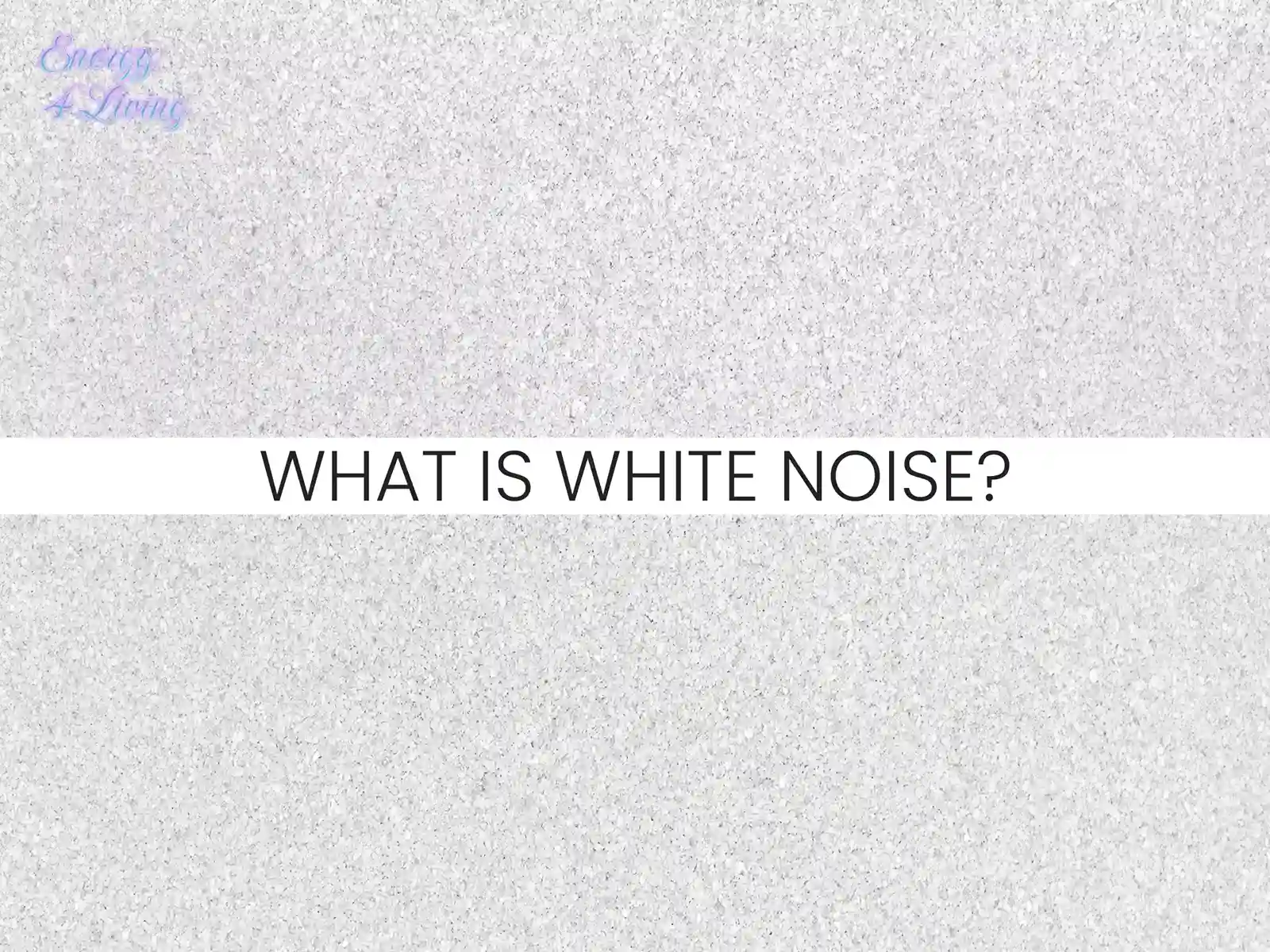 What is white noise