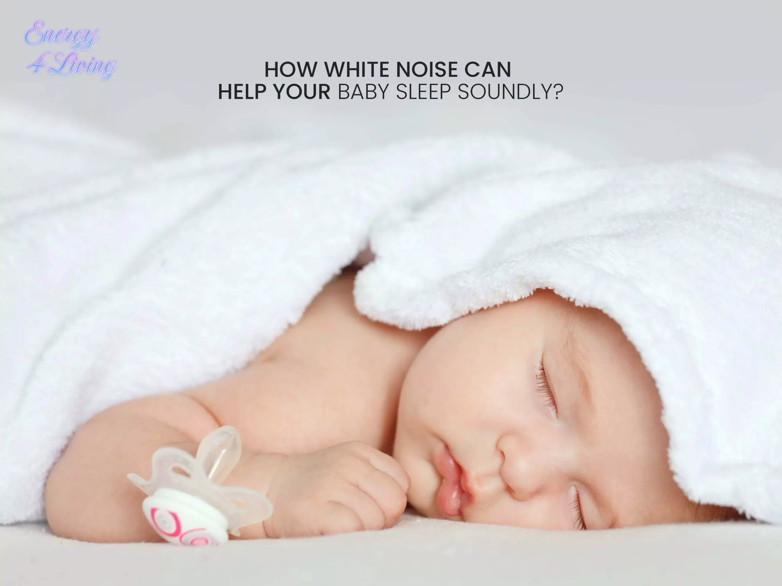 How White Noise Can Help Your Baby Sleep Soundly?