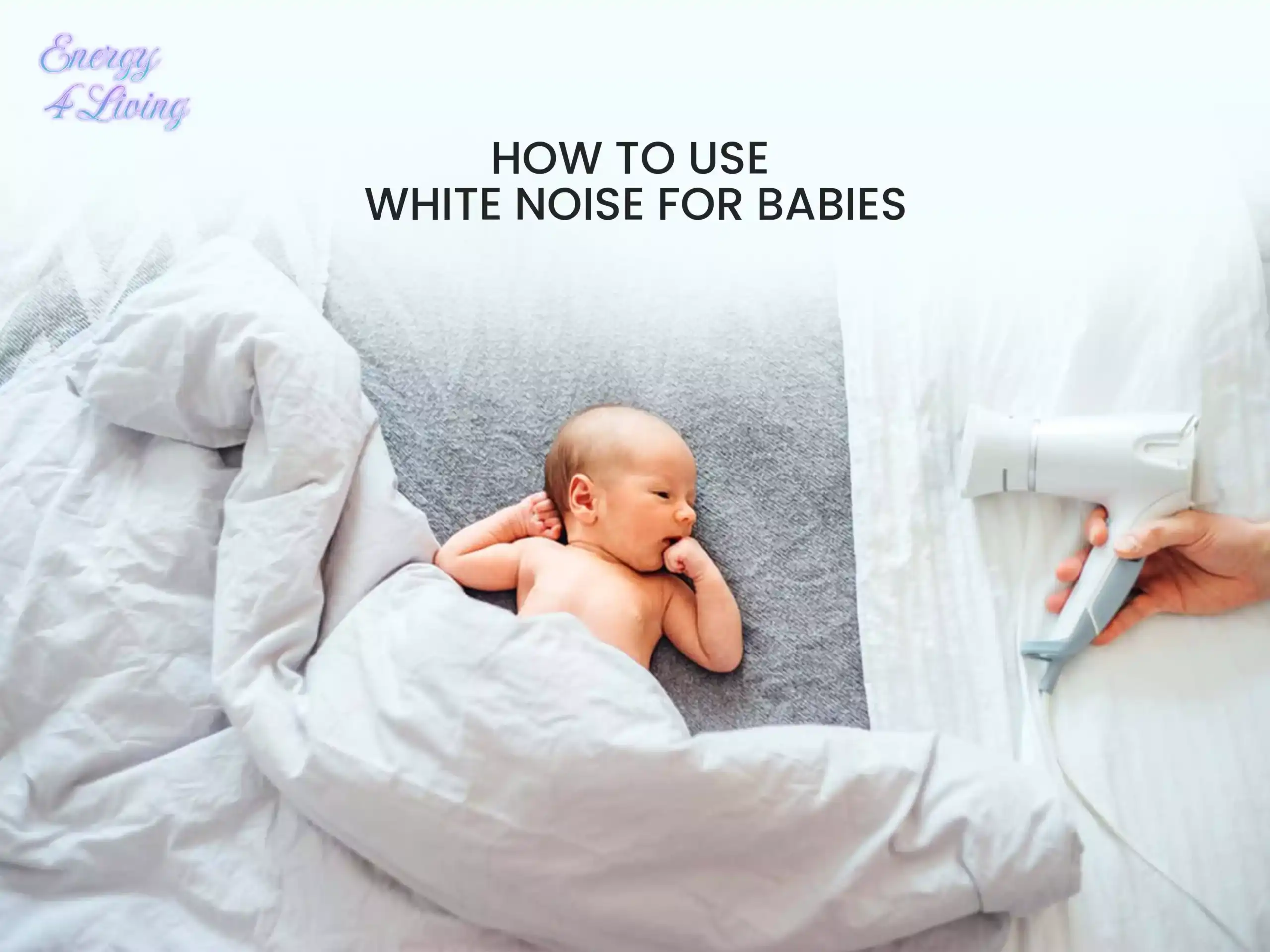 How to Use White Noise for Babies