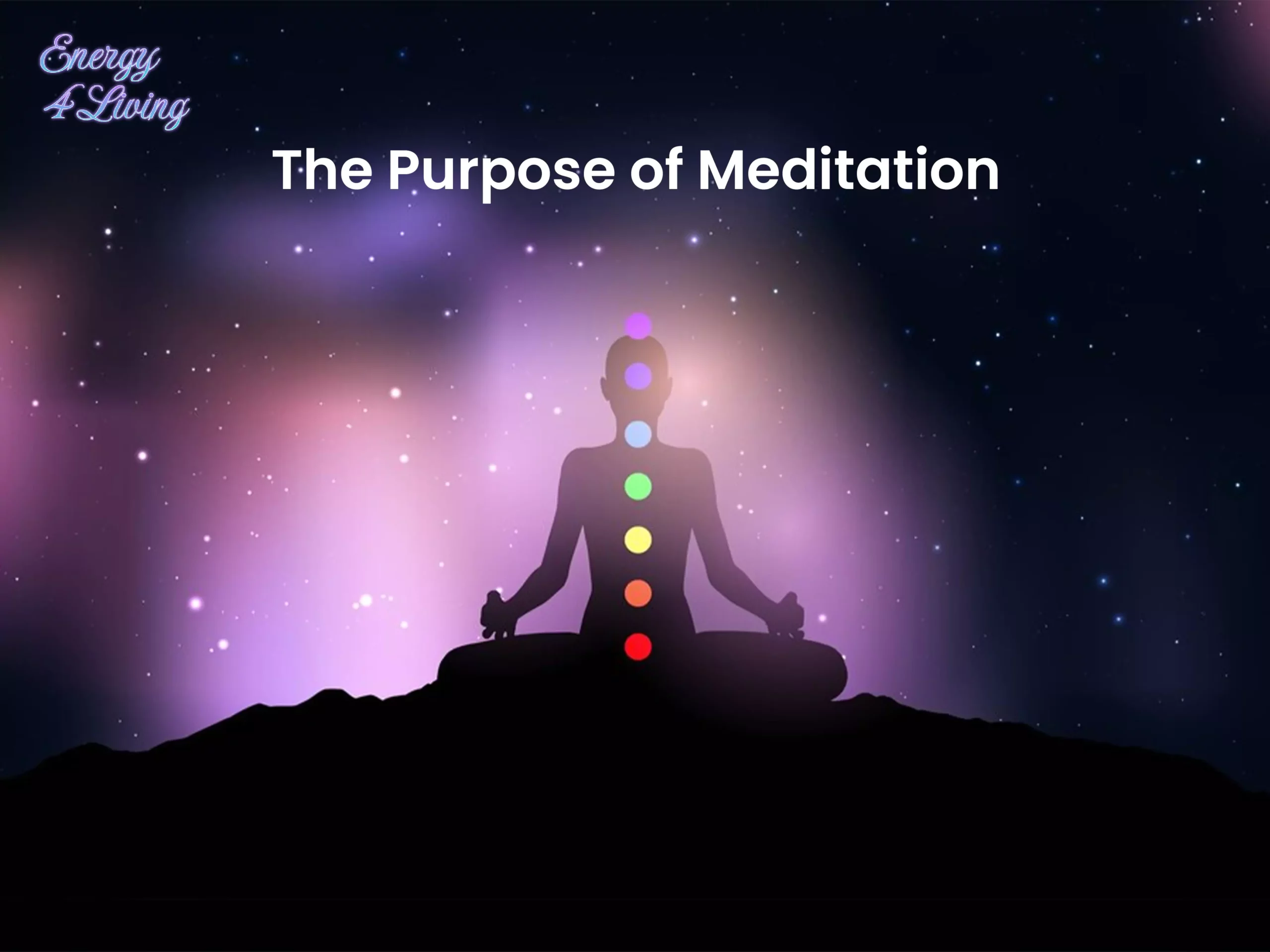 The Purpose of Meditation