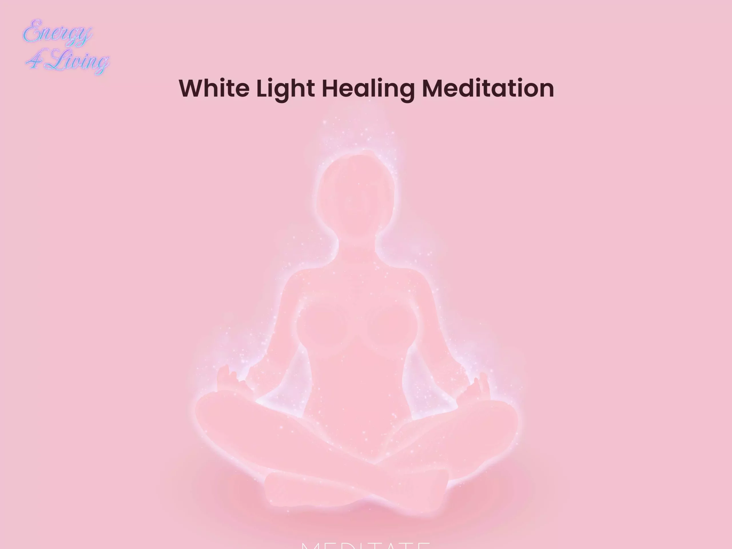 White Light Healing Meditation