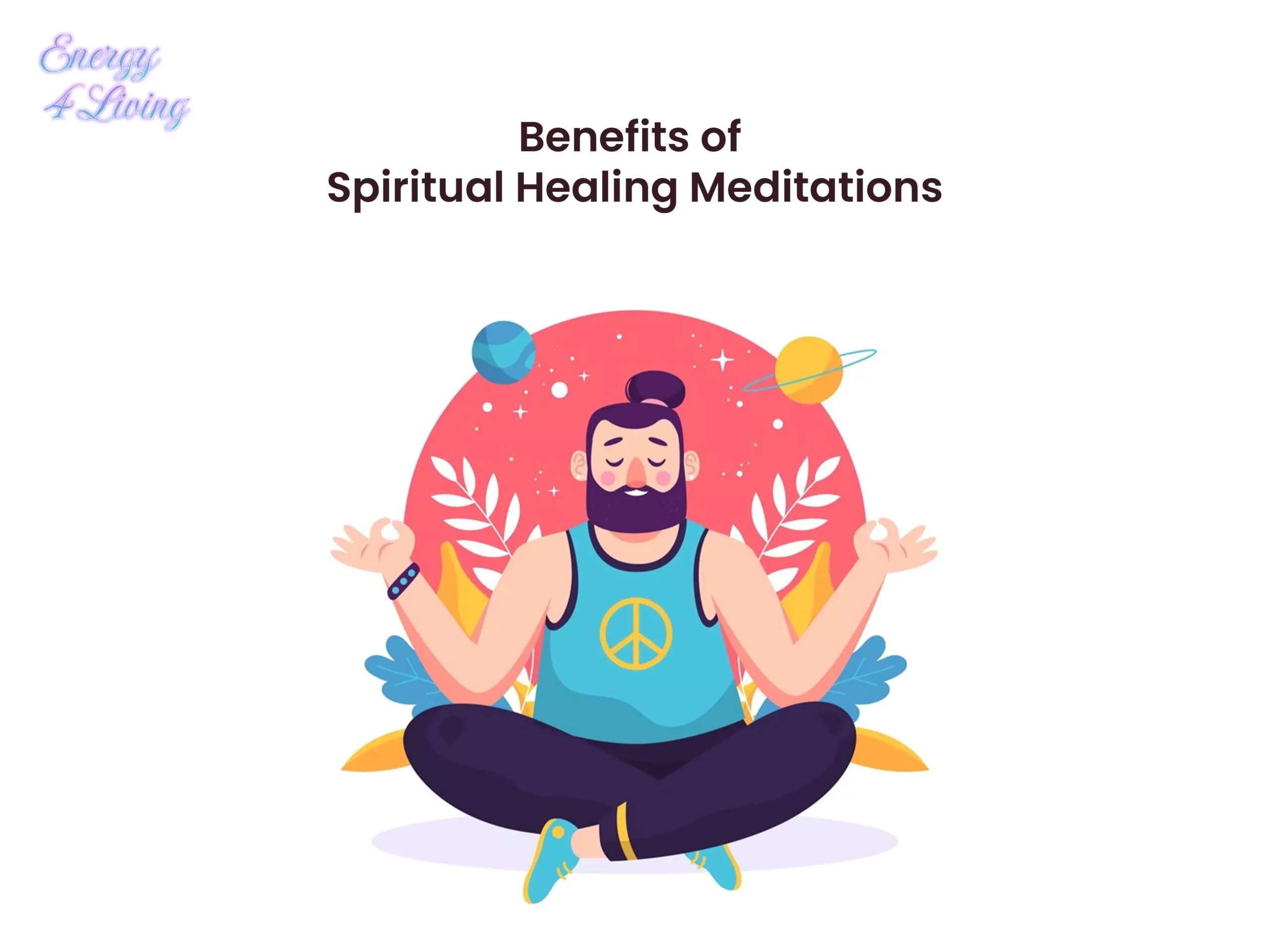 Benefits of Spiritual Healing Meditations