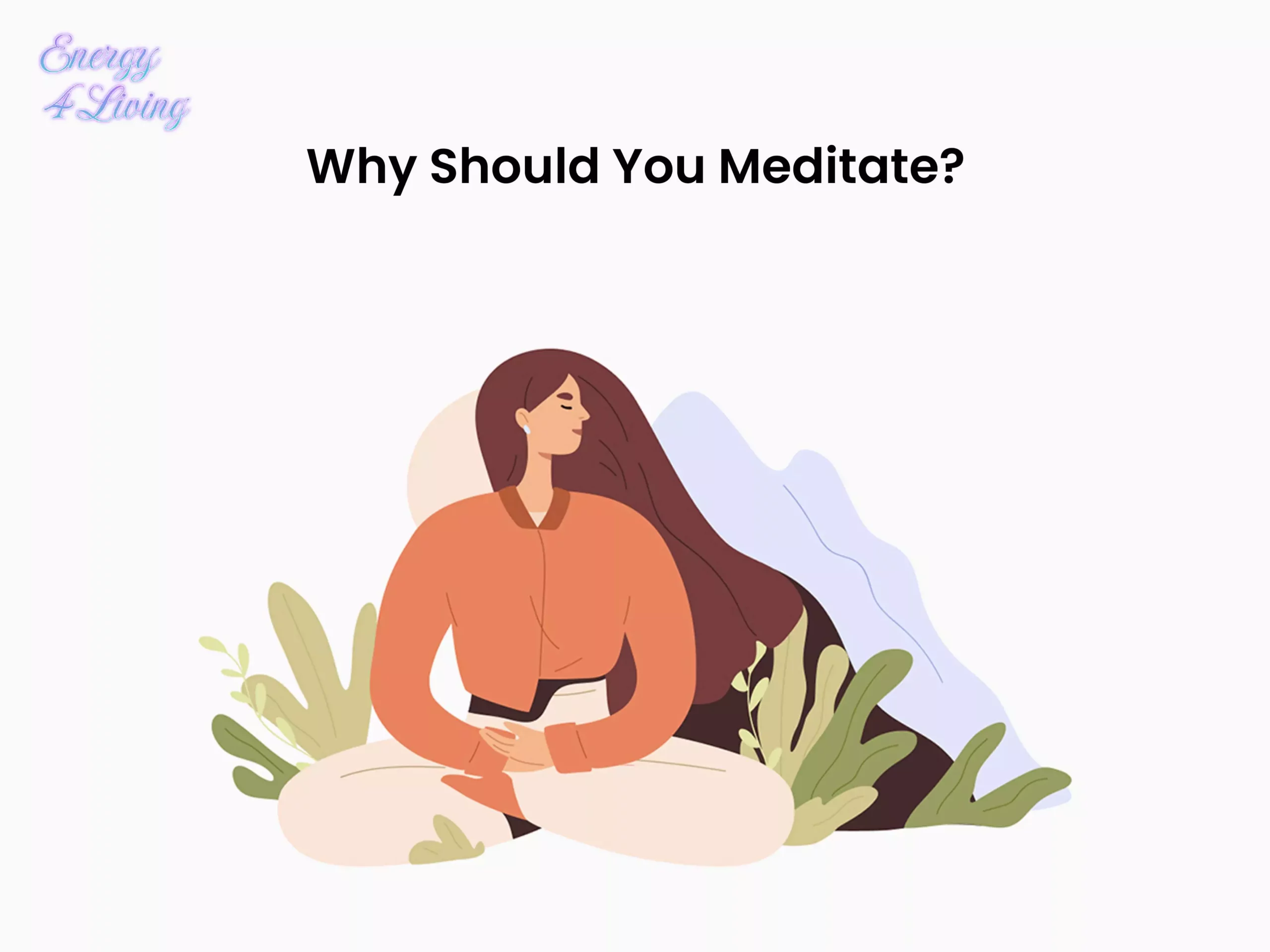 Why Should You Meditate?