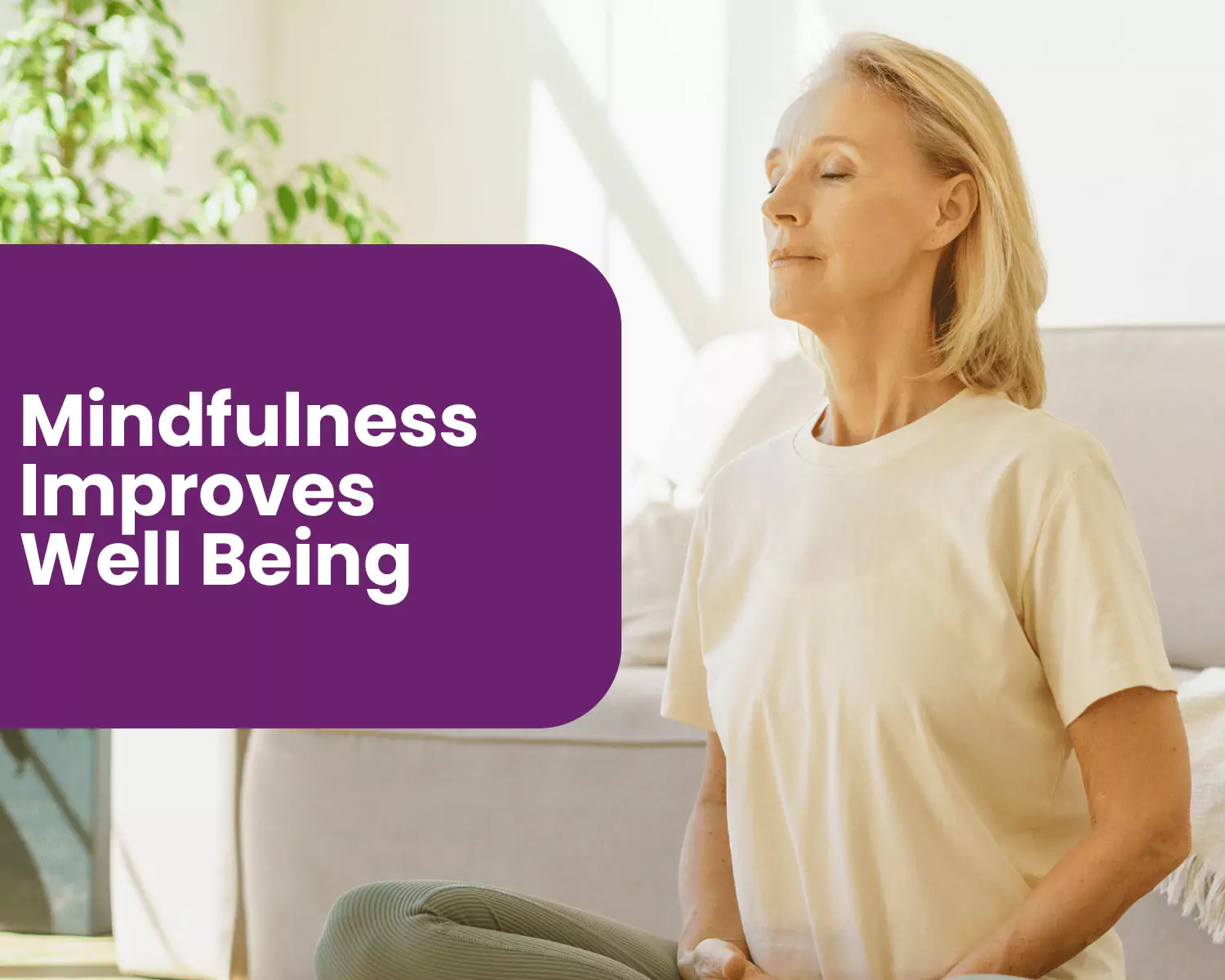 Mindfulness Improves Well-Being