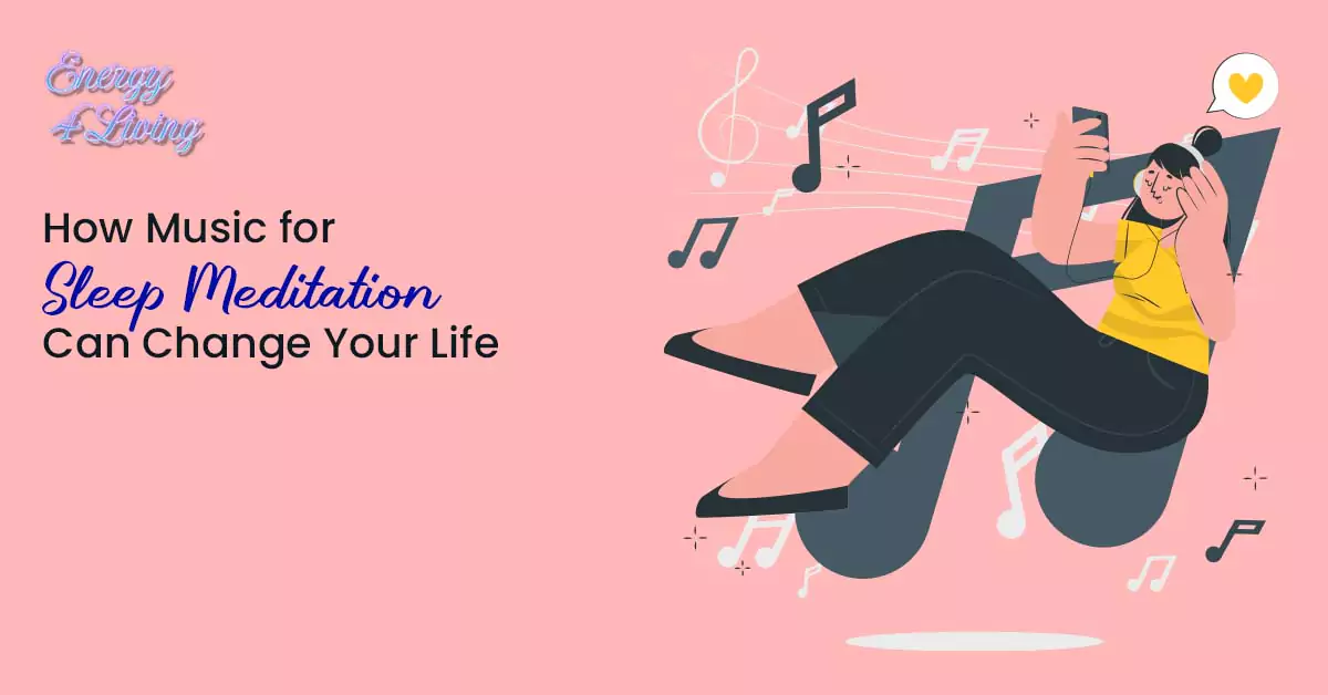 How Music for Sleep Meditation Can Change Your Life