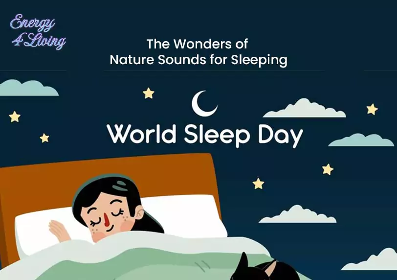 The Wonders of Nature Sounds for Sleeping