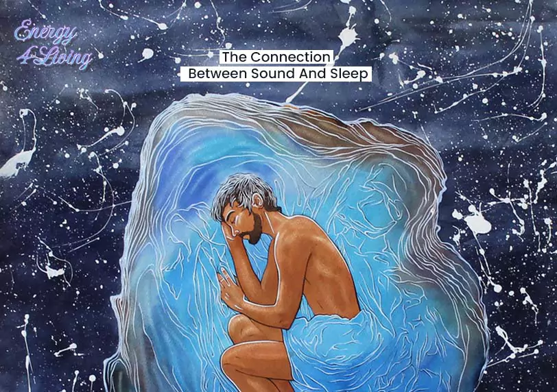 The Connection Between Sound And Sleep