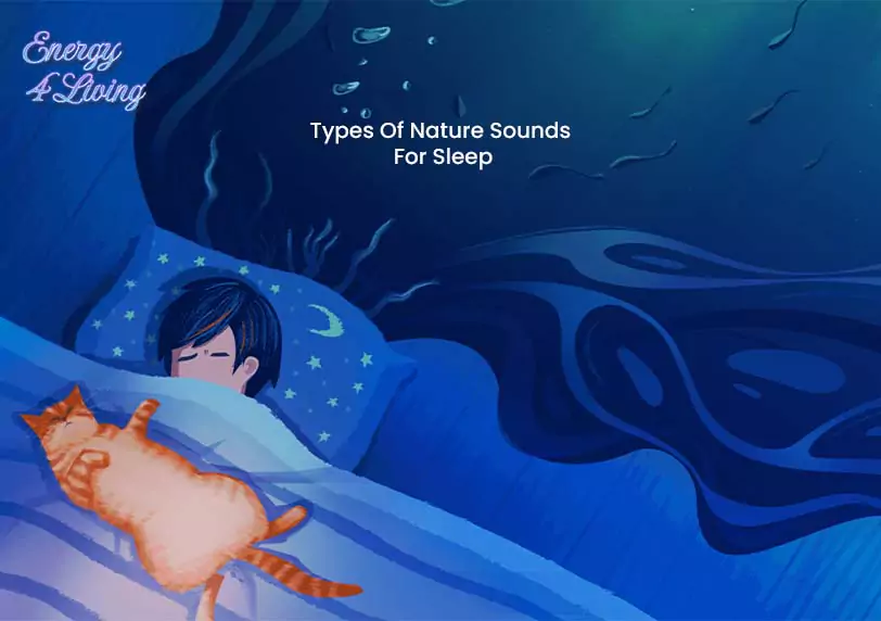 Types Of Nature Sounds For Sleep